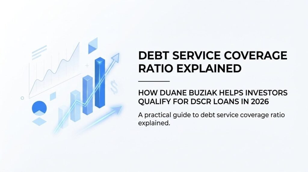 Debt Service Coverage Ratio Explained: How DSCR Loans Work, From Duane Buziak